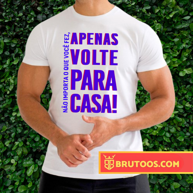 T-shirt Apenas Volte!