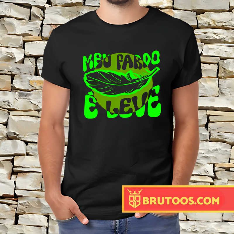 T-shirt Meu Fardo é Leve